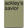 Ackley's Savior door Stephani Hecht