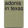 Adonis in Texas by Calista Fox