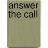 Answer the Call by Warren A. Henderson