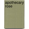 Apothecary Rose by Candace Robb