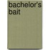 Bachelor's Bait