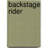 Backstage Rider