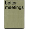 Better Meetings door Carole Smith