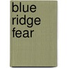 Blue Ridge Fear door Richard Weaver
