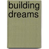 Building Dreams by Kathleen Y'Barbo Y'Barbo Turner