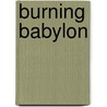 Burning Babylon by Michael Symmons Roberts
