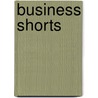 Business Shorts door Jerry Ross