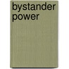 Bystander Power by Phyllis Kaufman Goodstein