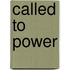 Called to Power