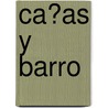 Ca�As Y Barro door Vicente Blasco Iba�ez