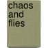 Chaos and Flies