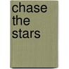 Chase the Stars door Ariel Tachna