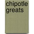 Chipotle Greats