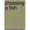 Choosing a Fish door Laura S. Jeffrey