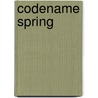 Codename Spring by Aubrey Ross