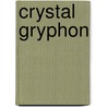 Crystal Gryphon door Andre Norton