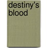 Destiny's Blood door Marie Bilodeau