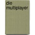 Die Multiplayer