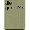 Die Querfl�Te door Dorothee Schnell
