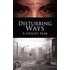 Disturbing Ways