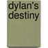 Dylan's Destiny