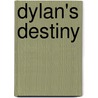 Dylan's Destiny by Kimberly Raye