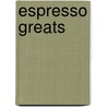 Espresso Greats door Jo Franks