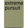 Extreme Pursuit by John Davis