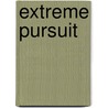 Extreme Pursuit door John Davis