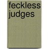 Feckless Judges door Oliver Kaye