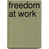 Freedom at Work door J.M. Murff