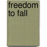 Freedom to Fall door Carol Hampson