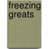 Freezing Greats by Jo Franks