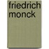 Friedrich Monck