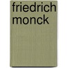 Friedrich Monck door G.R. Lloyd