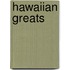 Hawaiian Greats