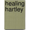 Healing Hartley door Ann Cory