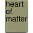 Heart of Matter