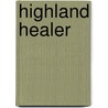 Highland Healer door Willa Blair