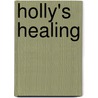 Holly's Healing door Eugene Cross