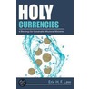 Holy Currencies by Eric H.F. Law