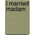 I Married Madam