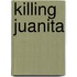 Killing Juanita