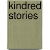 Kindred Stories by Ronald J. Sokol