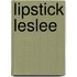 Lipstick Leslee
