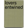 Lovers Entwined door Linda Francis