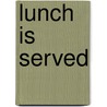 Lunch Is Served by Jude Mason