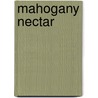 Mahogany Nectar door Ts Hawkins