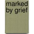 Marked by Grief