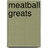 Meatball Greats